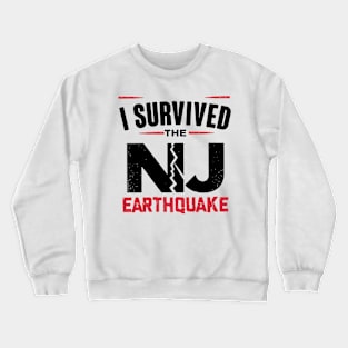 I Survived New Jersey Earthquake The NYC Crewneck Sweatshirt